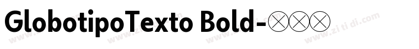GlobotipoTexto Bold字体转换